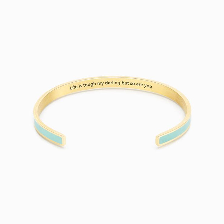 Life is tough my darling but so are you color bangle