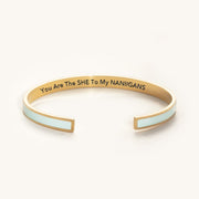 You Are The SHE To My NANIIGANS COLOR BANGLE