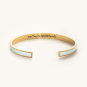 I'm Yours, No Refunds color bangle